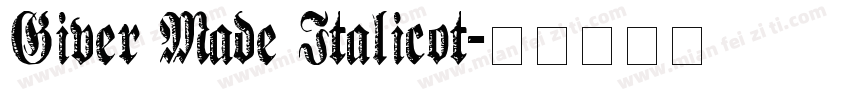 Giver Made Italicot字体转换